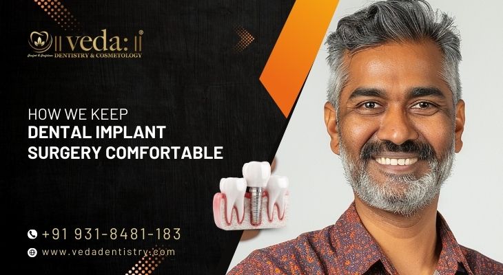 How We Keep Dental Implant Surgery Comfortable